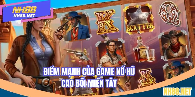 Những điểm mạnh chỉ có tại slot game của NH88