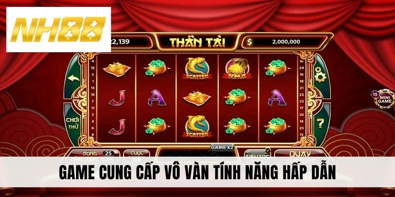 Game cung cấp vô vàn tính năng hấp dẫn